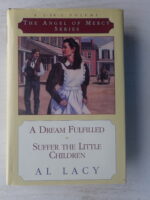 A Dream Fulfilled & Suffer the Little Children
