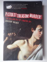 Pistols! Treason! Murder!