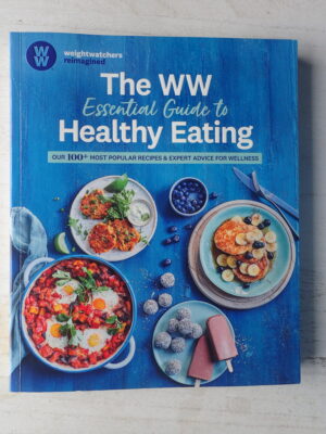 The WW Essential Guide to Healthy Eating
