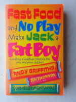 Fast Food and No Play Make Jack a Fat Boy